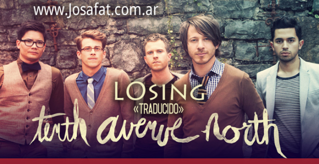 Tenth Avenue North – Losing [Perdiendo]