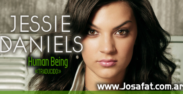 Jessie Daniels – Human Being [Ser Humano]