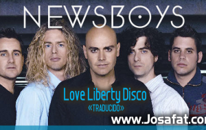 Newsboys – Love Liberty Disco [Discoteca del Amor y de la Libertad]