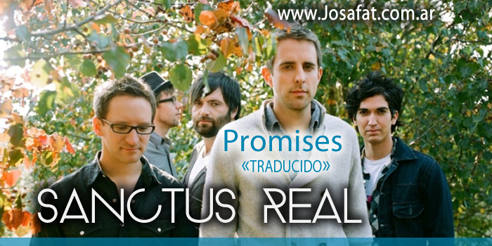 Sanctus Real - Promises [Promesas]