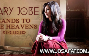 Kari Jobe- Hands To The Heavens [Manos A Los Cielos]