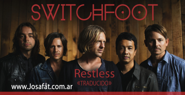 Switchfoot – Restless [Intranquilo]