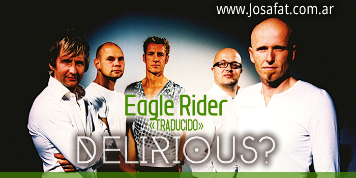 Delirious - Eagle Rider [Jinete De Águila]