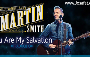 Martin Smith – You Are My Salvation [Tu Eres Mi Salvación]