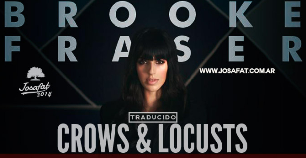 Brooke Fraser – Crows & Locusts [Cuervos y Langostas]