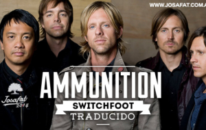 Switchfoot – Ammunition [Munición]