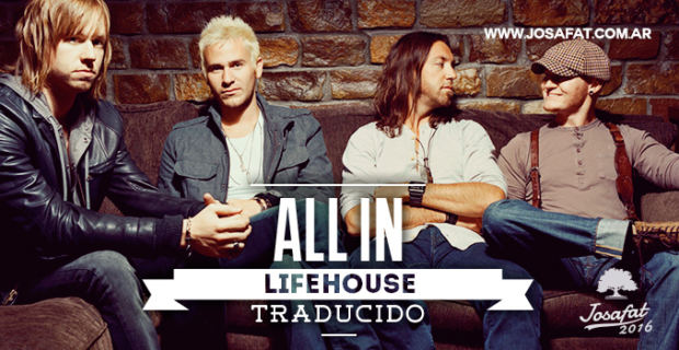 Lifehouse – All In [Lo Arriesgo Todo]