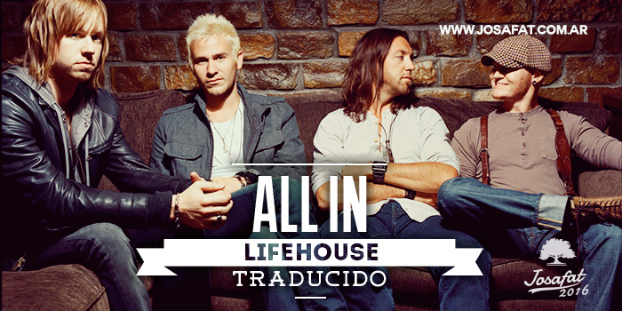 Lifehouse---All-In-[Lo-Arriesgo-Todo]