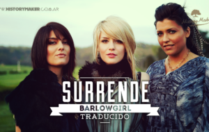 BarlowGirl – Surrender [Entrégate]
